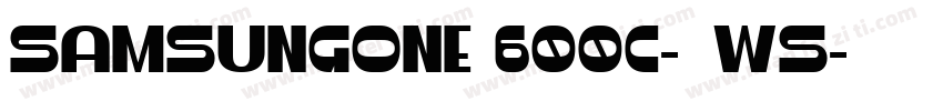 samsungone 600c-半粗ws字体转换